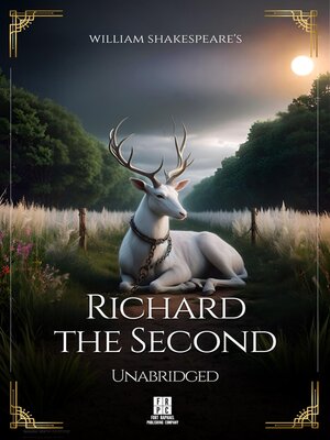 cover image of William Shakespeare's Richard the Second--Unabridged